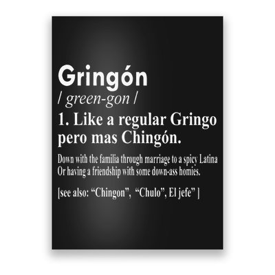 Gringon Like A Regular Gringo Pero Mas Chingon Poster