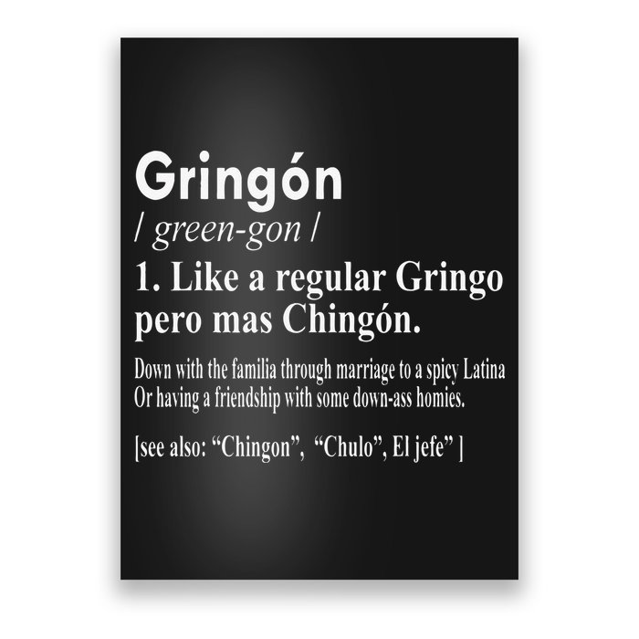 Gringon Like A Regular Gringo Pero Mas Chingon Poster