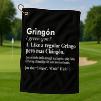 Gringon Like A Regular Gringo Pero Mas Chingon Golf Towel