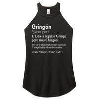 Gringon Like A Regular Gringo Pero Mas Chingon Women's Perfect Tri Rocker Tank
