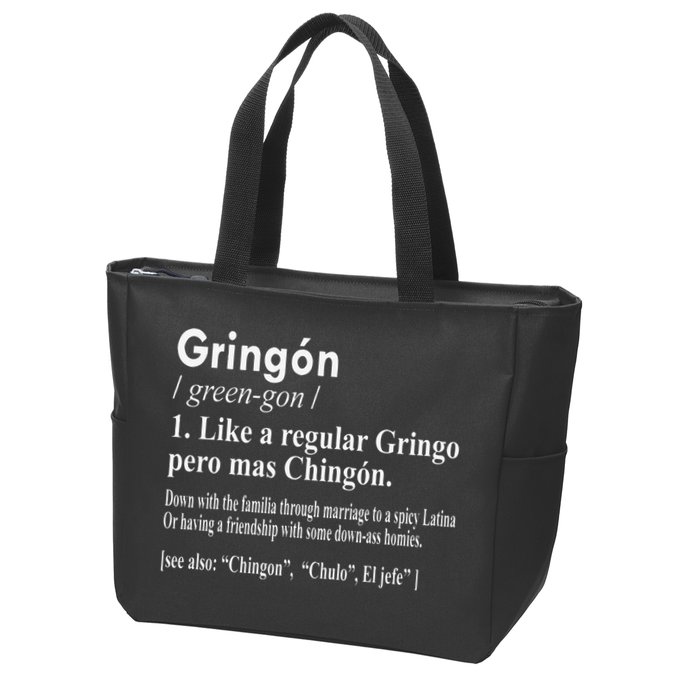 Gringon Like A Regular Gringo Pero Mas Chingon Zip Tote Bag