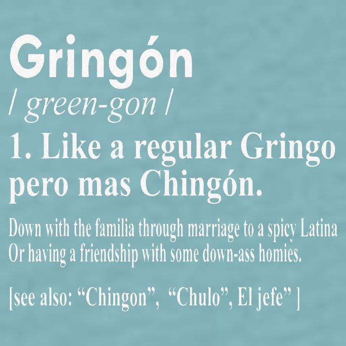 Gringon Like A Regular Gringo Pero Mas Chingon Sueded Cloud Jersey T-Shirt