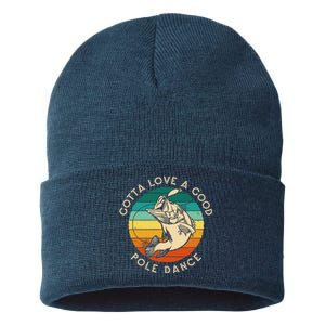 Gotta Love A Good Pole Dance Fishermen Fishing Fish Angler Sustainable Knit Beanie