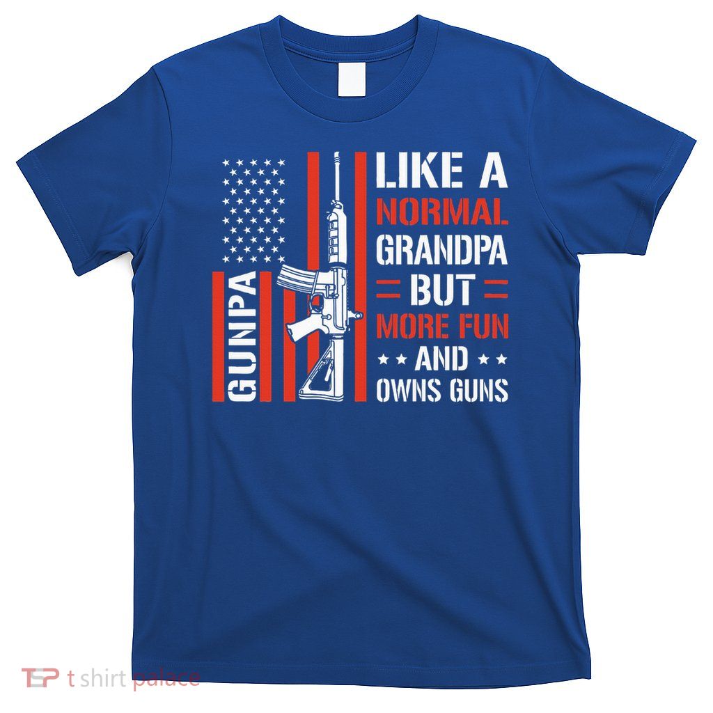 Gunpa Like a Normal Grandpa But More Fun USA  T-Shirt