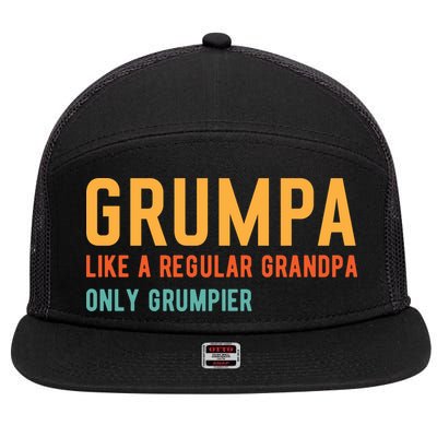 Grumpa Like A Regular Grandpa Only Grumpier Fathers Day 7 Panel Mesh Trucker Snapback Hat