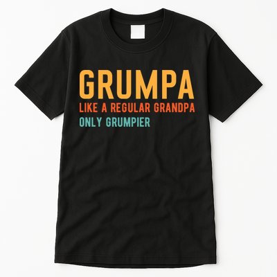 Grumpa Like A Regular Grandpa Only Grumpier Fathers Day Tall T-Shirt