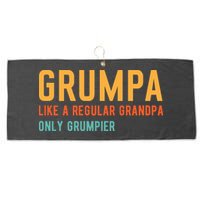 Grumpa Like A Regular Grandpa Only Grumpier Fathers Day Large Microfiber Waffle Golf Towel