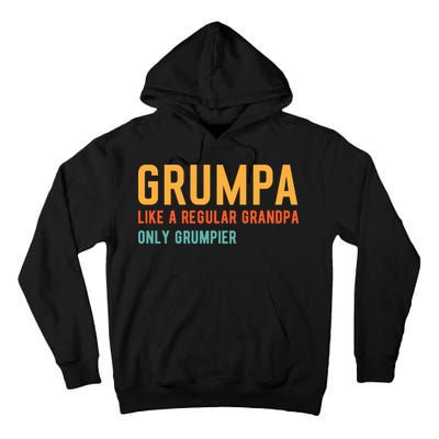 Grumpa Like A Regular Grandpa Only Grumpier Fathers Day Tall Hoodie