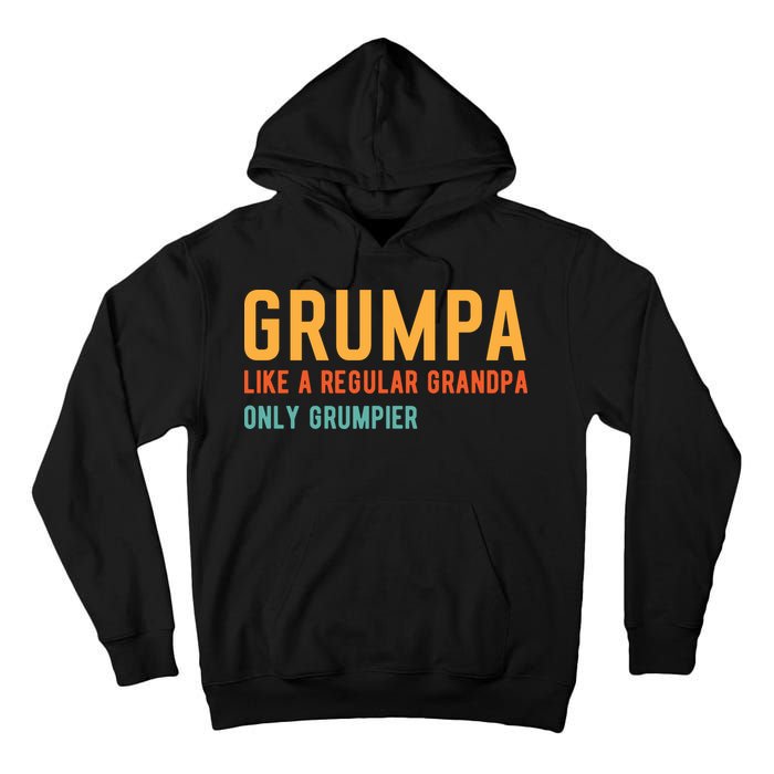 Grumpa Like A Regular Grandpa Only Grumpier Fathers Day Tall Hoodie
