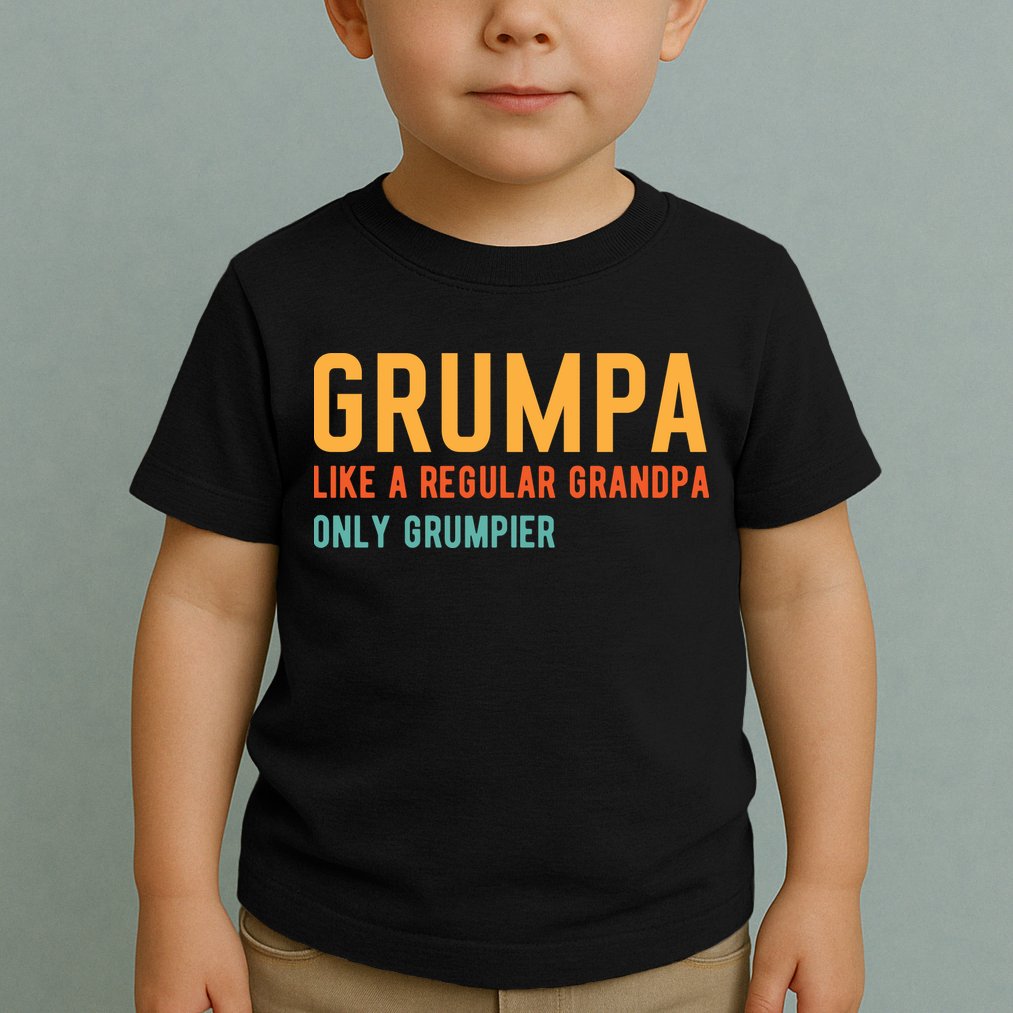 Grumpa Like A Regular Grandpa Only Grumpier Fathers Day Toddler T-Shirt