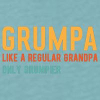 Grumpa Like A Regular Grandpa Only Grumpier Fathers Day Sueded Cloud Jersey T-Shirt