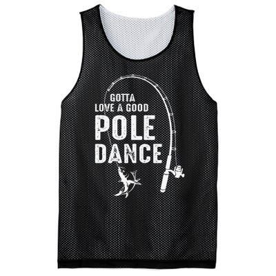 Gotta Love A Good Pole Dance Fishing Dad Mesh Reversible Basketball Jersey Tank