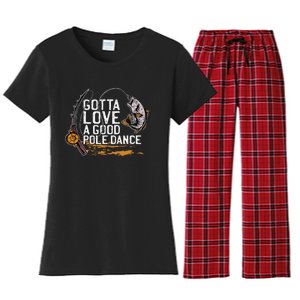 Gotta Love A Good Pole Dance Fishermen Fishing Fish Angler Women's Flannel Pajama Set