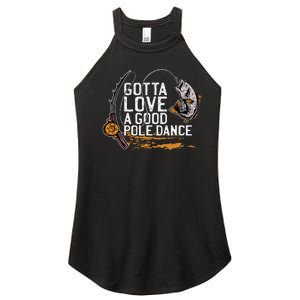 Gotta Love A Good Pole Dance Fishermen Fishing Fish Angler Women's Perfect Tri Rocker Tank