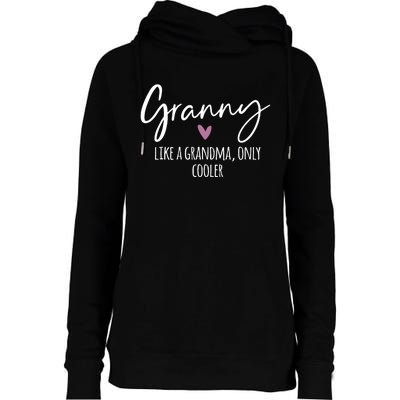 Granny Like A Grandma Only Cooler Heart MotherS Day Granny Womens Funnel Neck Pullover Hood