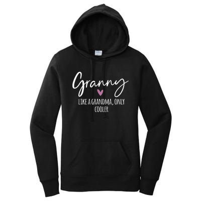 Granny Like A Grandma Only Cooler Heart MotherS Day Granny Women's Pullover Hoodie