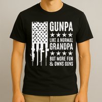 Gunpa Like A Normal Grandpa But More Fun & Owns Guns T-Shirt