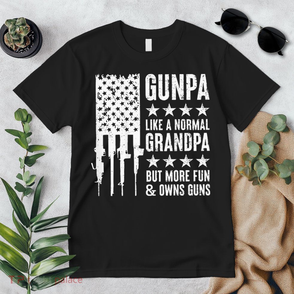 Gunpa Like A Normal Grandpa But More Fun & Owns Guns Premium T-Shirt