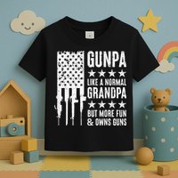 Gunpa Like A Normal Grandpa But More Fun & Owns Guns Toddler T-Shirt