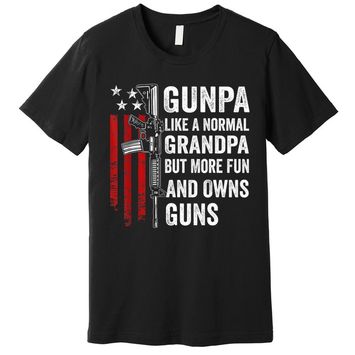 Gunpa Like A Normal Grandpa But More Fun And Owns Guns Premium T-Shirt