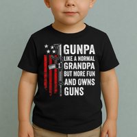 Gunpa Like A Normal Grandpa But More Fun And Owns Guns Toddler T-Shirt
