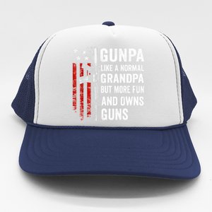 Gunpa Like A Normal Grandpa But More Fun And Owns Guns Trucker Hat