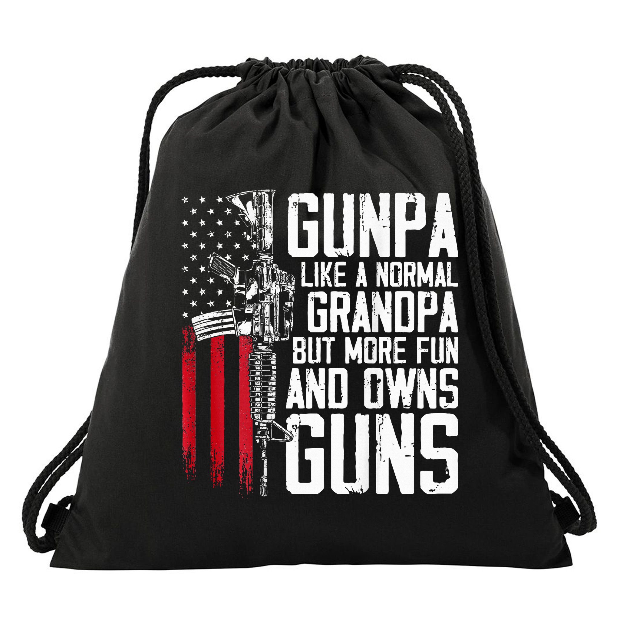 Gunpa Like A Normal Grandpa Fun And Owns Guns Drawstring Bag