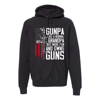 Gunpa Like A Normal Grandpa Fun And Owns Guns Premium Hoodie