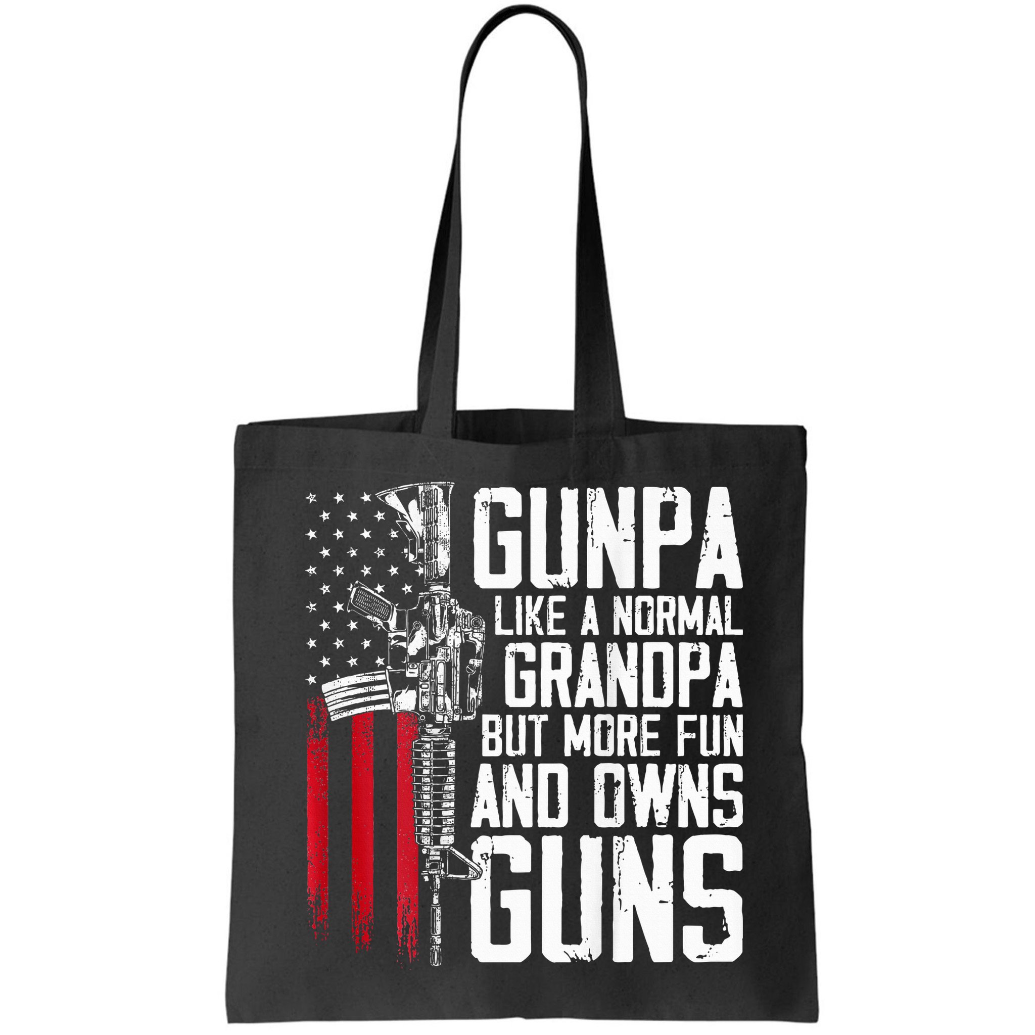 Gunpa Like A Normal Grandpa Fun And Owns Guns Bag
