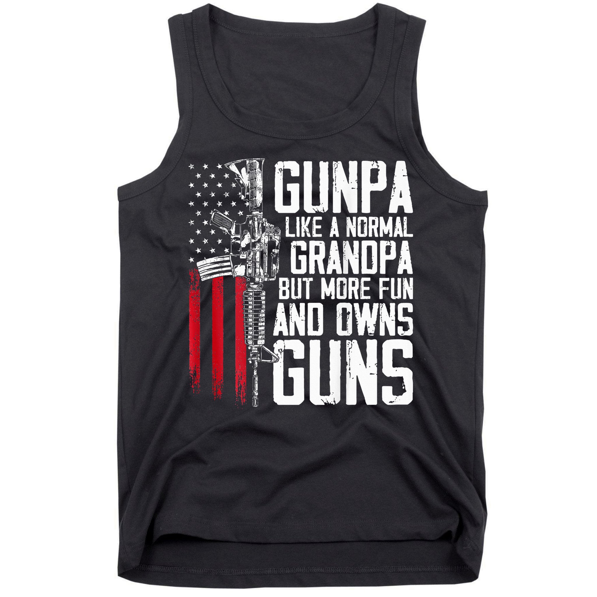 Gunpa Like A Normal Grandpa Fun And Owns Guns Tank Top