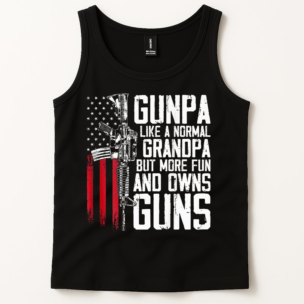 Gunpa Like A Normal Grandpa Fun And Owns Guns Tank Top