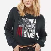Gunpa Like A Normal Grandpa Fun And Owns Guns Cropped Pullover Crew