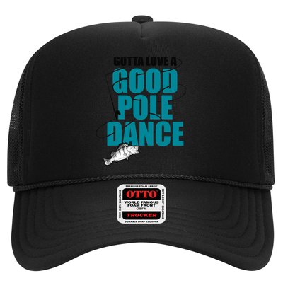 Gotta Love A Good Pole Dance Ice Fishing Fisher Ice Fish Trucker Hat