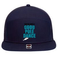Gotta Love A Good Pole Dance Ice Fishing Fisher Ice Fish 7 Panel Mesh Trucker Snapback Hat