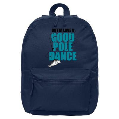 Gotta Love A Good Pole Dance Ice Fishing Fisher Ice Fish 16 in Basic Backpack