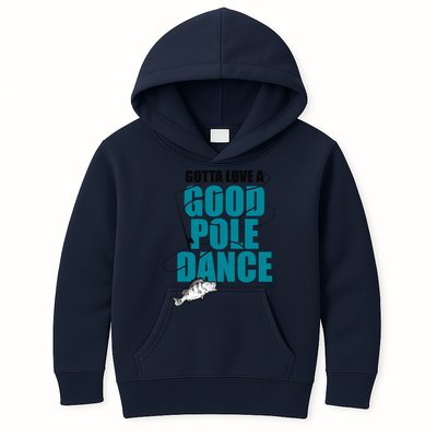 Gotta Love A Good Pole Dance Ice Fishing Fisher Ice Fish Kids Hoodie
