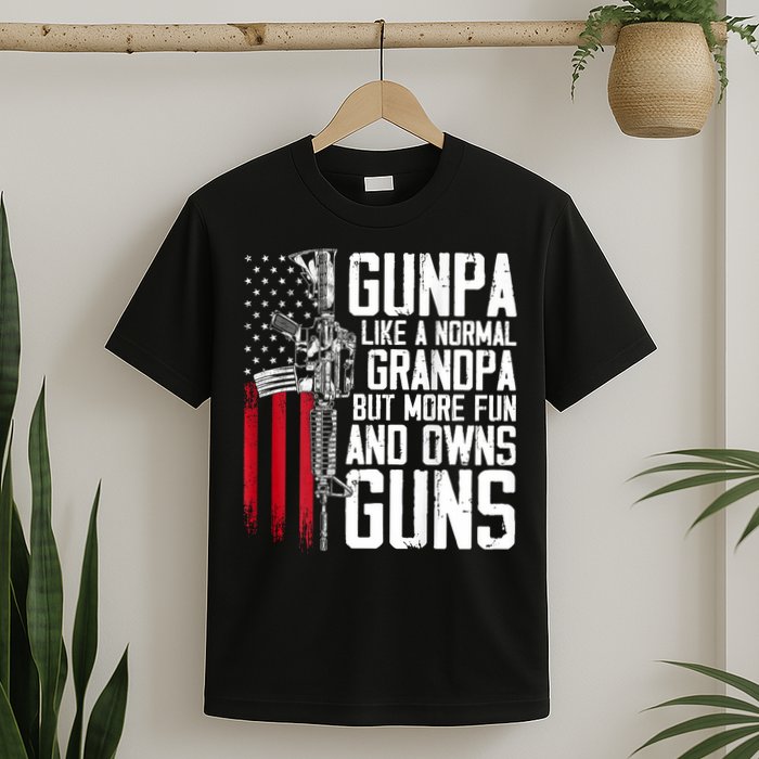 Gunpa Like A Normal Grandpa Fun And Owns Guns (On Back) T-Shirt