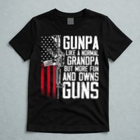 Gunpa Like A Normal Grandpa Fun And Owns Guns (On Back) T-Shirt