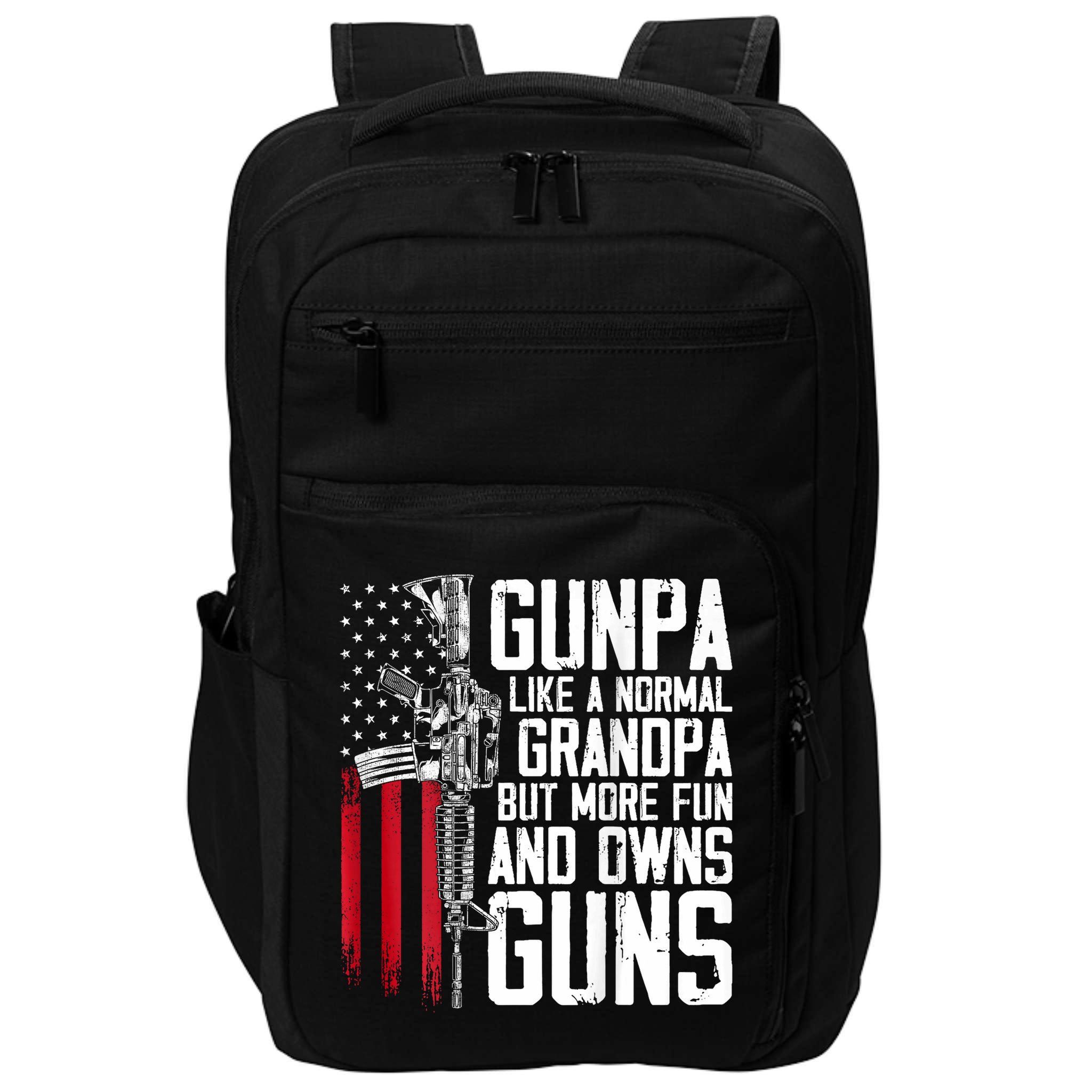 Gunpa Like A Normal Grandpa Fun And Owns Guns (On Back) Impact Tech Backpack