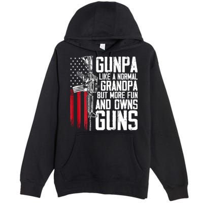 Gunpa Like A Normal Grandpa Fun And Owns Guns (On Back) Premium Pullover Hoodie