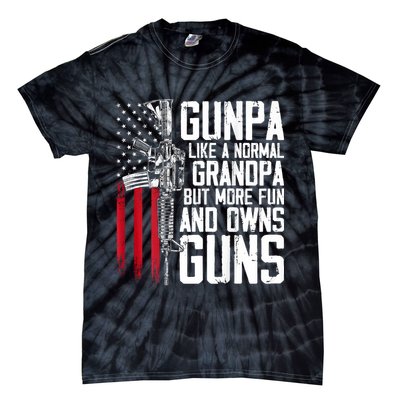 Gunpa Like A Normal Grandpa Fun And Owns Guns (On Back) Tie-Dye T-Shirt
