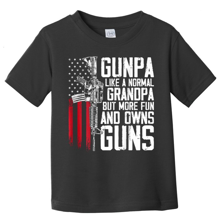 Gunpa Like A Normal Grandpa Fun And Owns Guns (On Back) Toddler T-Shirt