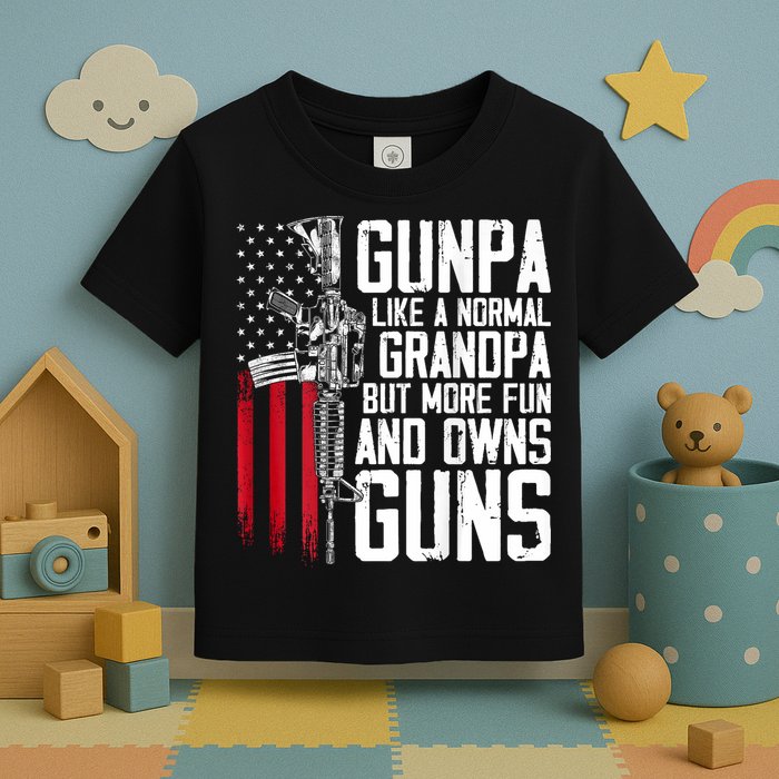 Gunpa Like A Normal Grandpa Fun And Owns Guns (On Back) Toddler T-Shirt