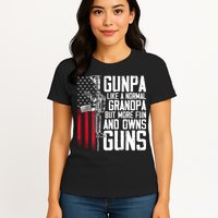 Gunpa Like A Normal Grandpa Fun And Owns Guns (On Back) Womens T-Shirt