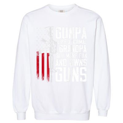 Gunpa Like A Normal Grandpa Fun And Owns Guns (On Back) Garment-Dyed Sweatshirt