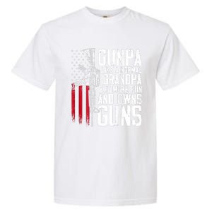 Gunpa Like A Normal Grandpa Fun And Owns Guns (On Back) Garment-Dyed Heavyweight T-Shirt