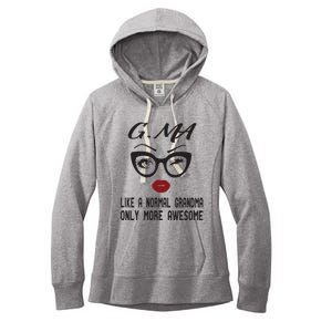 Gma Like A Normal Grandma Only More Awesome Women's Fleece Hoodie