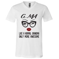 Gma Like A Normal Grandma Only More Awesome V-Neck T-Shirt