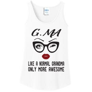 Gma Like A Normal Grandma Only More Awesome Ladies Essential Tank