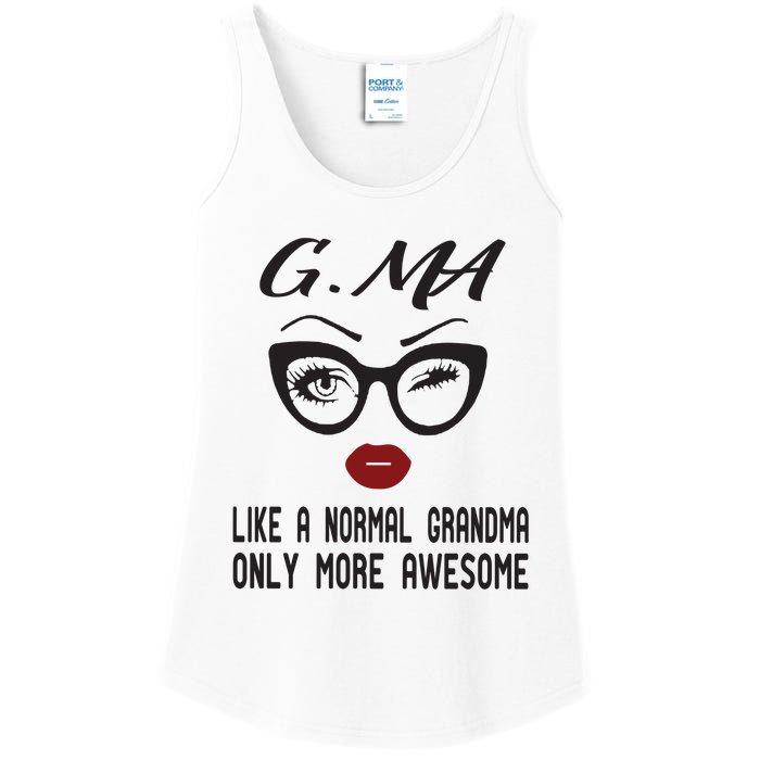 Gma Like A Normal Grandma Only More Awesome Ladies Essential Tank